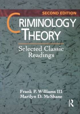 Criminology Theory -  Frank Williams III,  Marilyn McShane