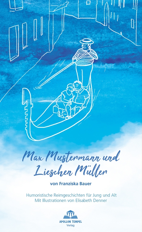 Max Mustermann und Lieschen M&uuml;ller - Franziska Bauer