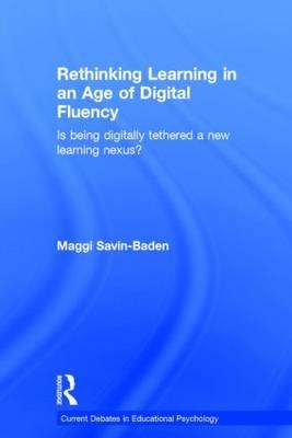 Rethinking Learning in an Age of Digital Fluency