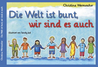 Die Welt ist bunt, wir sind es auch