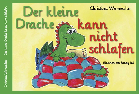 Der kleine Drachen kann nicht schlafen - Christina Wermescher