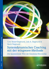 Systemdynamisches Coaching mit der wingwave-Methode - Cora Besser-Siegmund, Harry Siegmund, Lola Siegmund
