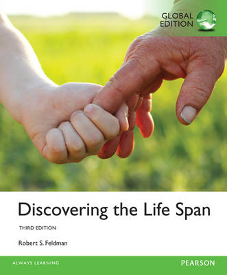 Discovering the Life Span, Global Edition -  Robert S. Feldman