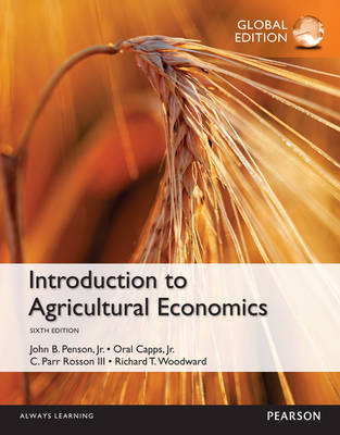 Introduction to Agricultural Economics, Global Edition -  Oral Capps Jr.,  John B. Penson,  C. Parr Rosson,  Richard T. Woodward