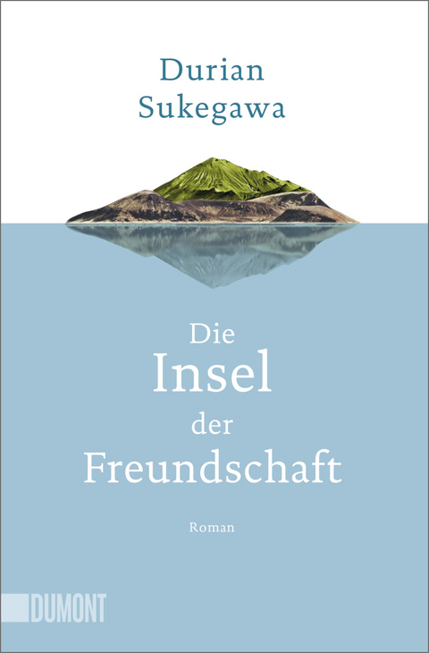 Die Insel der Freundschaft - Durian Sukegawa