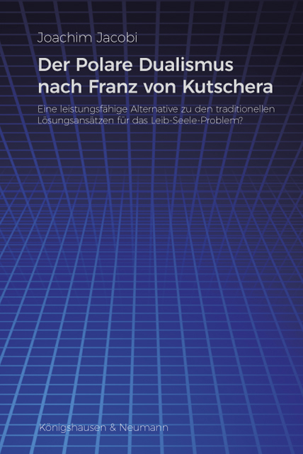 Der Polare Dualismus nach Franz von Kutschera - Joachim Jacobi