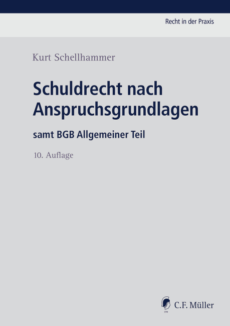Schuldrecht nach Anspruchsgrundlagen - Kurt Schellhammer