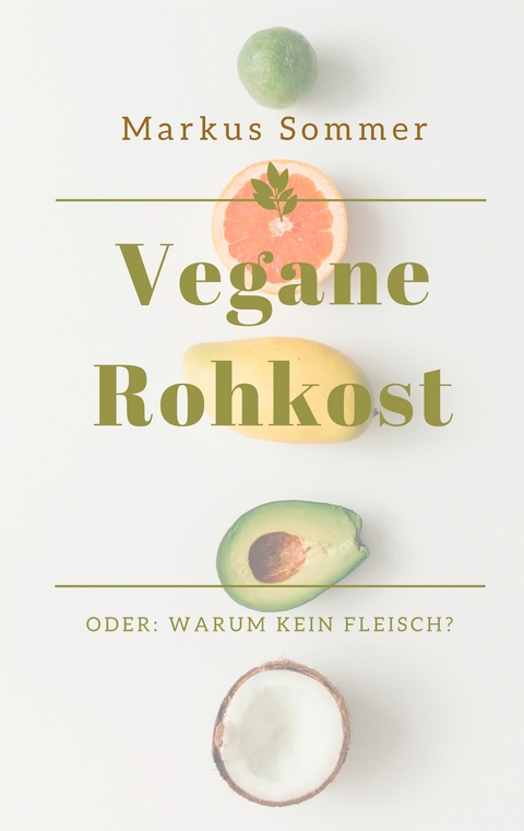 Vegane Rohkost - Markus Sommer