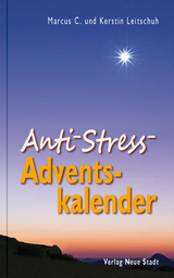 Anti-Stress-Adventskalender - Marcus C. Leitschuh, Kerstin Leitschuh