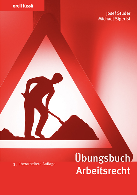 &Uuml;bungsbuch Arbeitsrecht - Josef Studer, Michael Sigerist