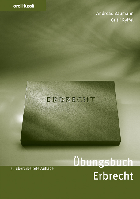 &Uuml;bungsbuch Erbrecht - Andreas Baumann, Gritli Ryffel