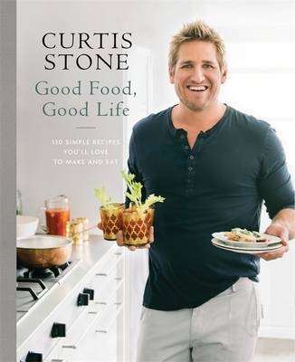 Good Food, Good Life -  Curtis Stone