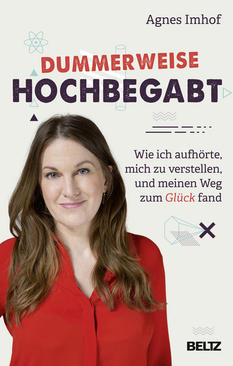 Dummerweise hochbegabt - Agnes Imhof