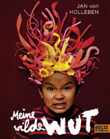 Meine wilde Wut - Jan von Holleben, J&ouml;rg Isermeyer, Arne J&oslash;rgen Kjosbakken