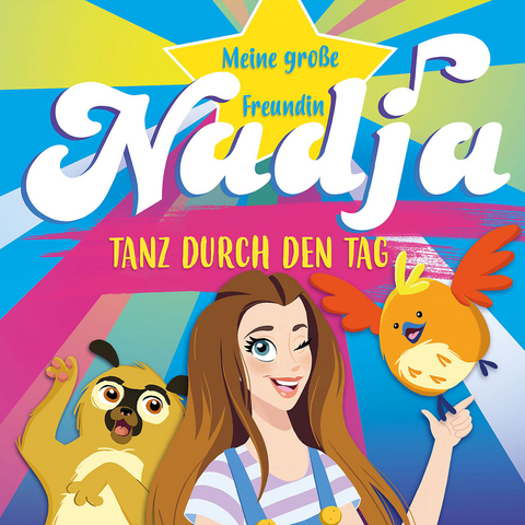 Tanz durch den Tag, 1 Audio-CD -  Meine gro&szlig;e Freundin Nadja