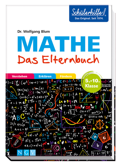 Mathe - Das Elternbuch - Sch&uuml;lerhilfe - Wolfgang Blum