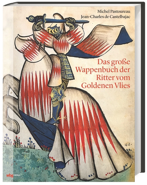 Das gro&szlig;e Wappenbuch der Ritter vom Goldenen Vlies - Michel Pastoureau
