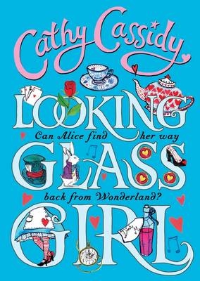 Looking Glass Girl -  Cathy Cassidy