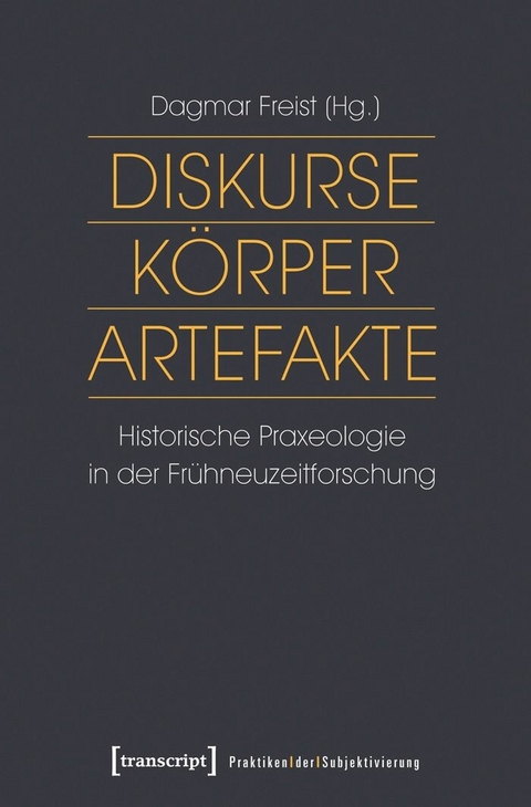 Diskurse &ndash; K&ouml;rper &ndash; Artefakte - 