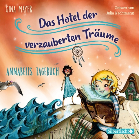 Annabells Tagebuch (Das Hotel der verzauberten Tr&auml;ume 2) - Gina Mayer
