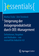 Steigerung der Anlagenproduktivit&auml;t durch OEE-Management - Markus Focke, J&ouml;rn Steinbeck