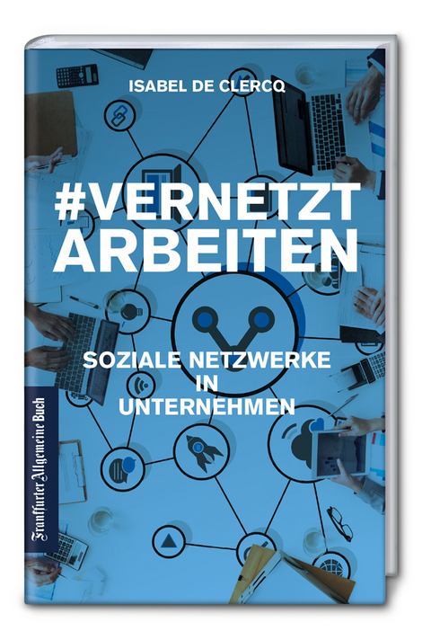 VernetztArbeiten: Soziale Netzwerke in Unternehmen - 
