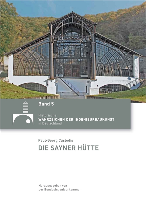 Die Sayner H&uuml;tte - Paul-Georg Custodis