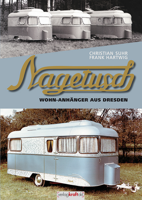 Nageusch Wohn-Anh&auml;nger aus Dresden - Frank Hartwig, Christian Suhr