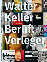 Walter Keller, Beruf: Verleger - Martin Jaeggi, Urs Stahel, Miriam Wiesel