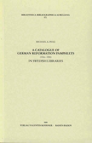Catalogue of German Reformation Pamphlets (1516-1550) in Swedish Libraries