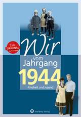 Wir vom Jahrgang 1944 - Kindheit und Jugend - Rainer Behrendt