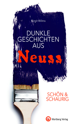 SCHÖN & SCHAURIG - Dunkle Geschichten aus Neuss