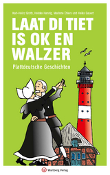 Laat di Tiet is ok en Walzer - Plattdeutsche Geschichten - Karl-Heinz Groth, Heinke Hannig, Marianne Ehlers, Heiko Gauert