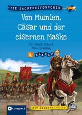 Von Mumien, Caesar und dem Mann mit der eisernen Maske - Birgit Dr. Ebbert