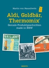 Aldi, Goldb&auml;r, Thermomix&reg; - Martin von Mauschwitz