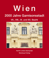 Wien. 2000 Jahre Garnisonsstadt, Bd. 4, Teil 2 - Rolf M. Urrisk-Obertyński