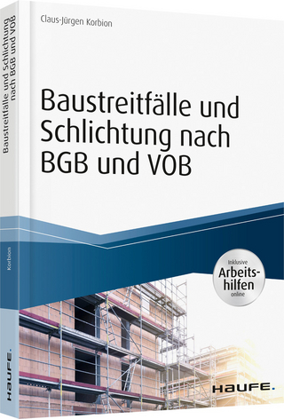 Baustreitfälle und Schlichtung nach BGB und VOB - inkl. Arbeitshilfen online