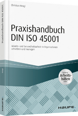 Praxishandbuch DIN ISO 45001 - Christian Weigl