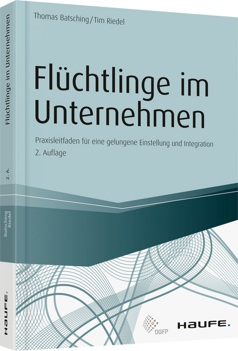 Fl&uuml;chtlinge im Unternehmen - Thomas Batsching, Tim Riedel