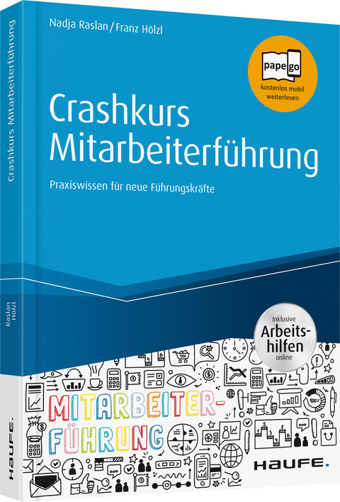 Crashkurs Mitarbeiterf&uuml;hrung - Nadja Raslan, Franz H&ouml;lzl