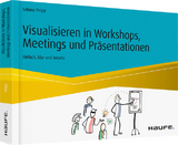 Visualisieren in Workshops, Meetings und Pr&auml;sentationen - Sabine Peipe