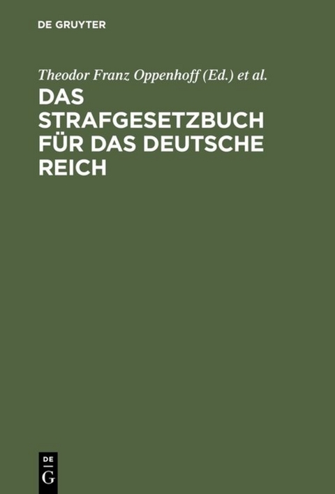 Das Strafgesetzbuch f&uuml;r das Deutsche Reich - 