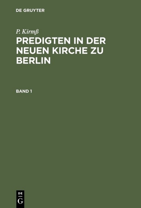 Predigten in der Neuen Kirche zu Berlin. Band 1