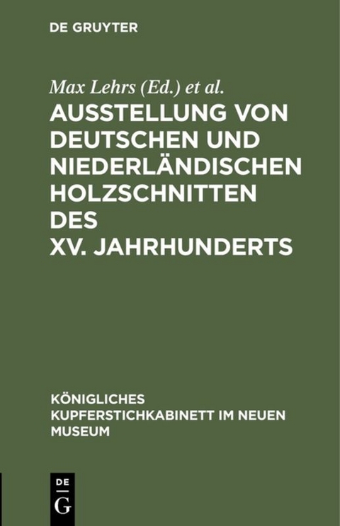 Ausstellung von deutschen und niederl&auml;ndischen Holzschnitten des XV. Jahrhunderts - 