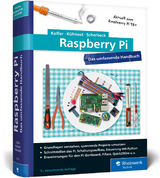 Raspberry Pi - Kofler, Michael; Kühnast, Charly; Scherbeck, Christoph
