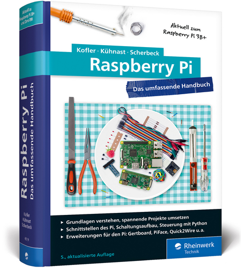 Raspberry Pi - Michael Kofler, Charly Kühnast, Christoph Scherbeck