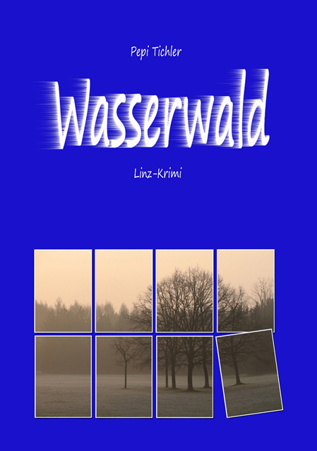 Wasserwald - Pepi Tichler