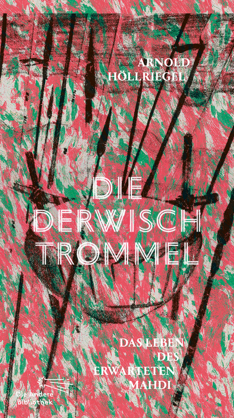Die Derwischtrommel - Arnold H&ouml;llriegel
