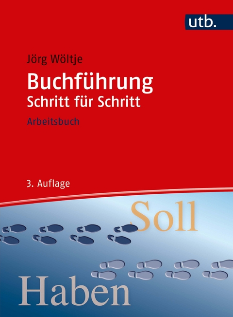 Buchf&uuml;hrung Schritt f&uuml;r Schritt - J&ouml;rg W&ouml;ltje