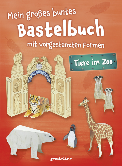 Mein gro&szlig;es buntes Bastelbuch - Tiere im Zoo - Norbert Pautner